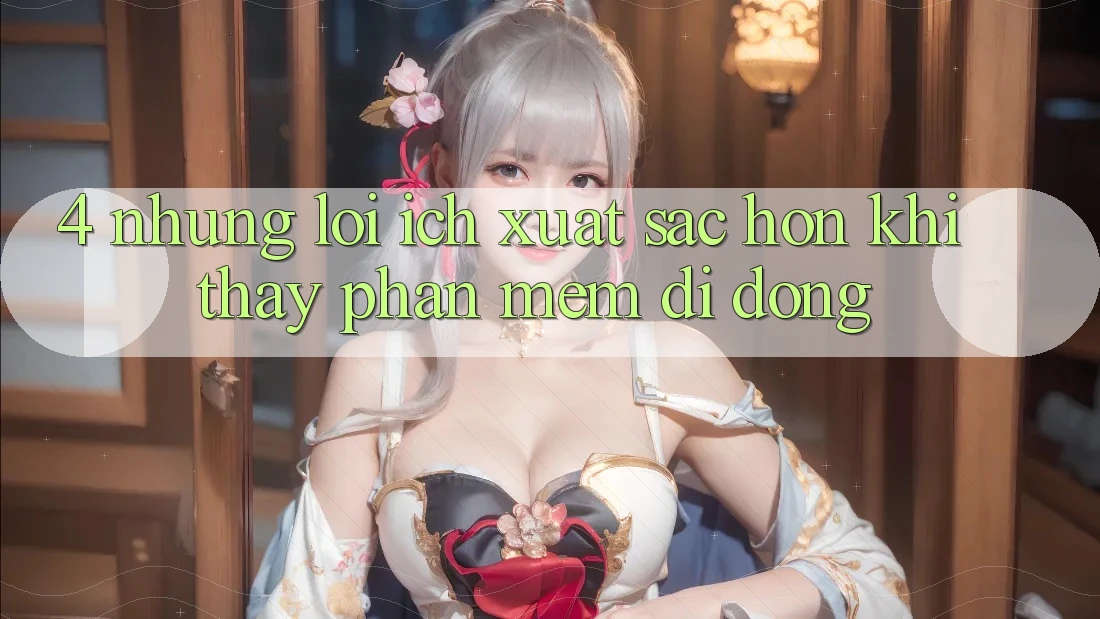 4. Những Lợi Ích Xuất sắc hơn Khi Thấy Phần mềm Di Động 4. Những Lợi Ích Xuất sắc hơn Khi Thấy Phần mềm Di Động