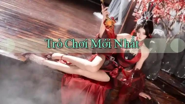 Trò chơi Mới nhất